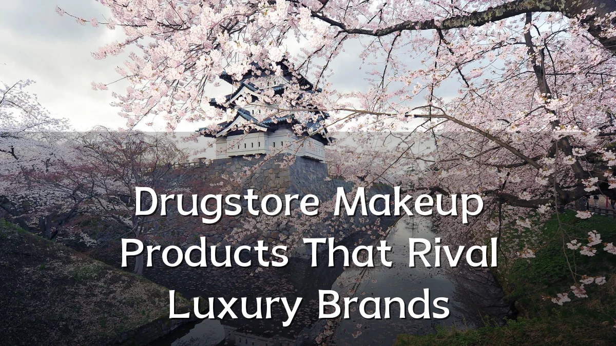Drugstore Makeup Products That Rival Luxury Brands