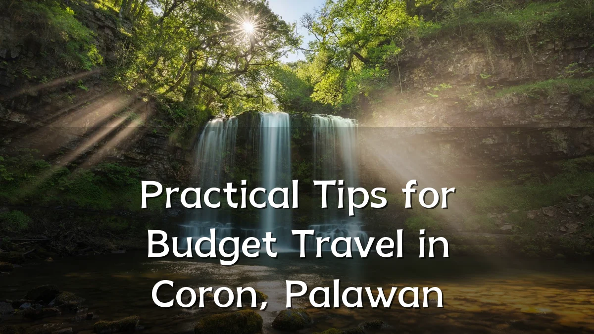 Practical Tips for Budget Travel in Coron, Palawan