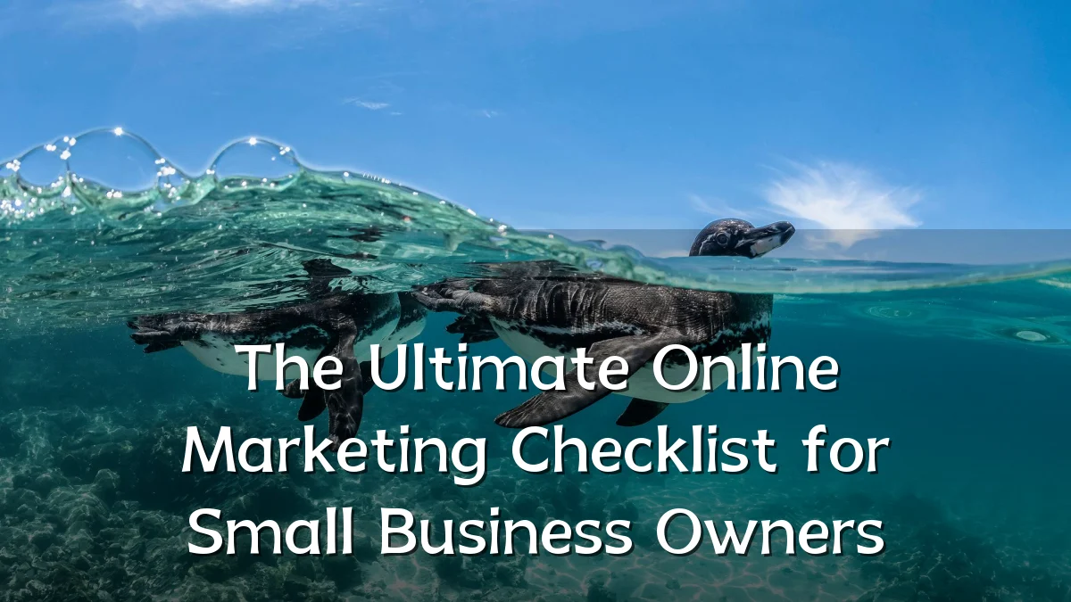 The Ultimate Online Marketing Checklist for Small Business Owners