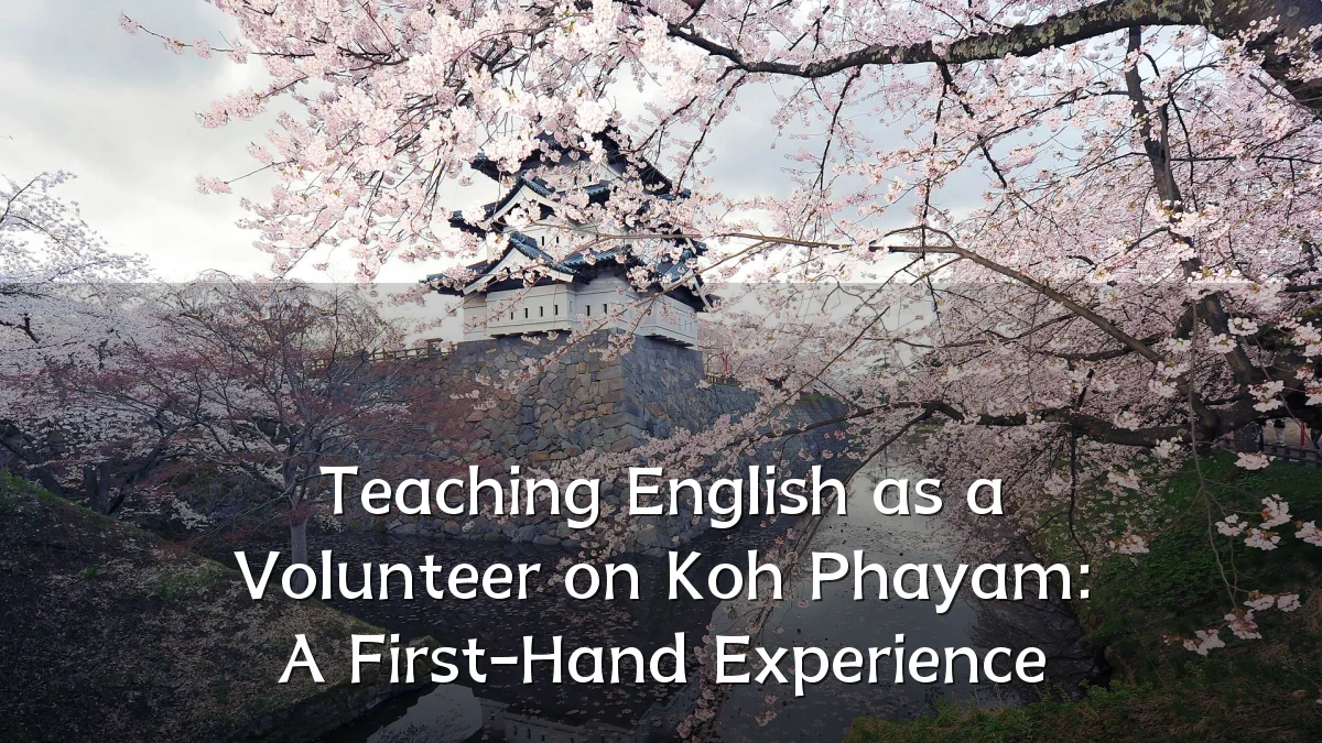 Teaching English as a Volunteer on Koh Phayam: A First-Hand Experience